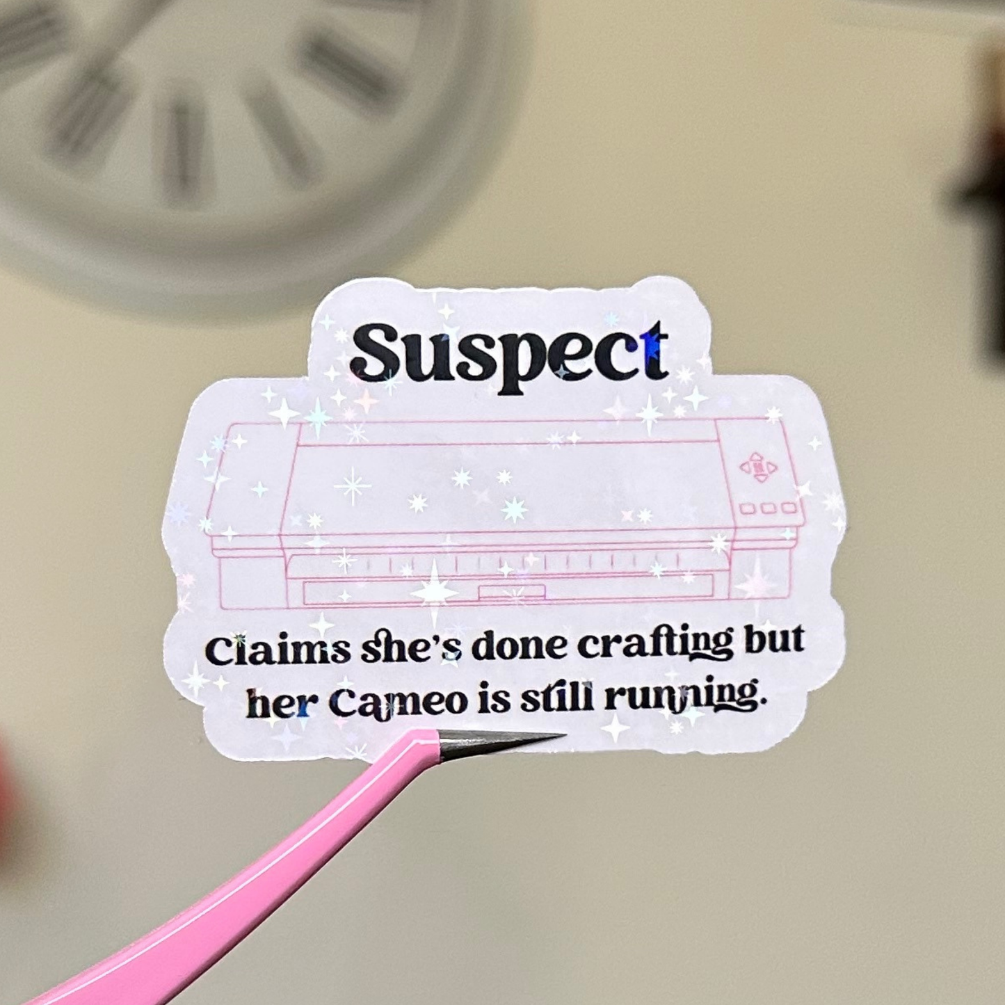 Suspect Claims She's Done Crafting Cameo Edition Sticker