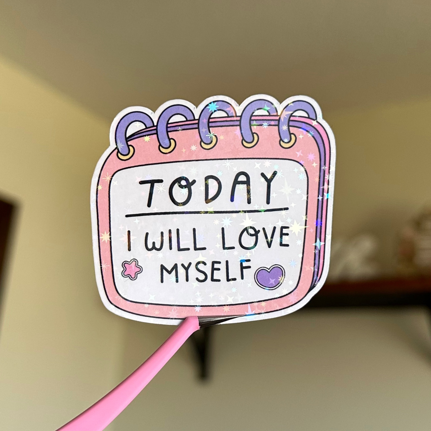 Today I Will Love Myself Sticker