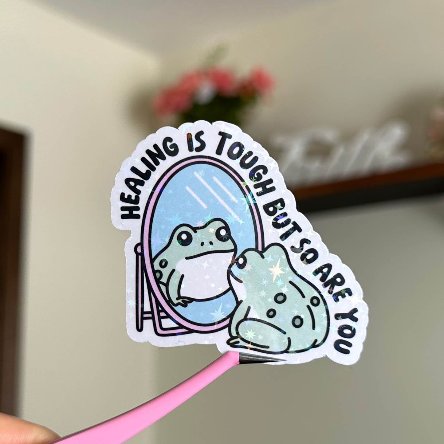 Healing Is Tough But So Are You Sticker