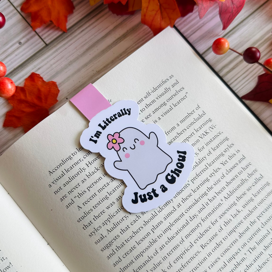 I'm Literally Just a Ghoul Magnetic Bookmark